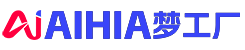 AIHIA梦工厂 - 共享AI时代美好生活！