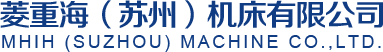 首页 - 菱重海（苏州）机床有限公司