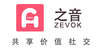 之音zevok官网 共享价值社交